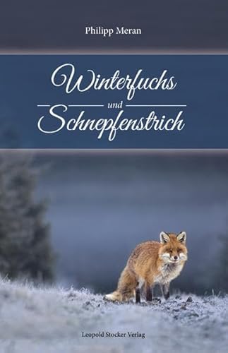 Stock image for Winterfuchs und Schnepfenstrich -Language: german for sale by GreatBookPrices