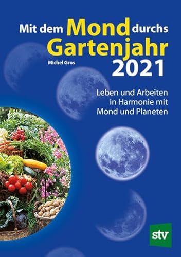 9783702018740: Mit dem Mond durchs Gartenjahr 2021