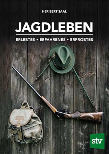 9783702018924: Jagdleben: Erlebtes . Erfahrenes . Erprobtes