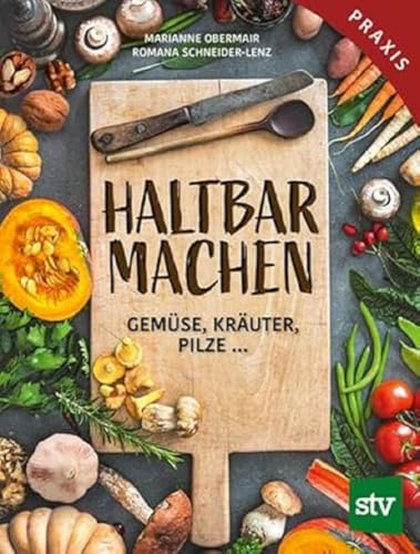 9783702019273: Haltbar machen: Gemse, Kruter, Pilze ...