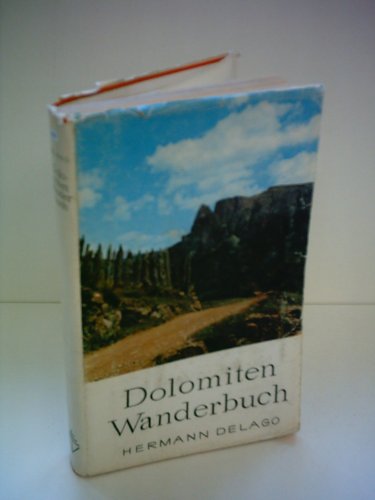 Beispielbild für Herrmann Delago: Dolomiten Wanderbuch zum Verkauf von Versandantiquariat Felix Mücke