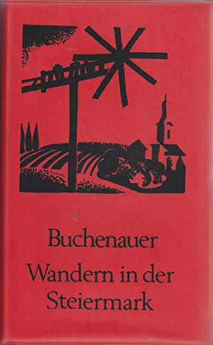 Imagen de archivo de Wandern in der Steiermark. 50 Wanderwege zwischen Dachstein und Semmering, Mariazell und Soboth a la venta por Hylaila - Online-Antiquariat