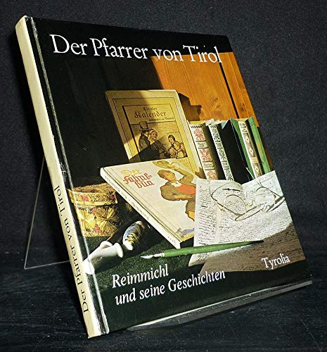 9783702211554: Der Pfarrer von Tirol. Reinmichl und seine Geschichten (Livre en allemand)