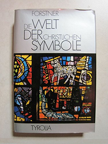 Beispielbild fr Die Welt der christlichen Symbole [von Dorothea Forstner], zum Verkauf von medimops