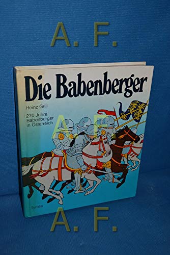 Beispielbild fr Die Babenberger 270 Jahre Babenberger in sterreich zum Verkauf von medimops