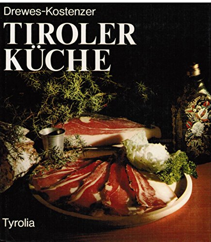 Beispielbild fr Tiroler Kche. Ein Spezialitten-Kochbuch mit 450 Rezepten und einer kleinen Kulturgeschichte der Tiroler Kche zum Verkauf von medimops
