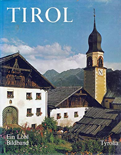9783702213459: Tirol in Farben. Mit viersprachiger Einfhrung und mit viersprachigen Bilderluterungen