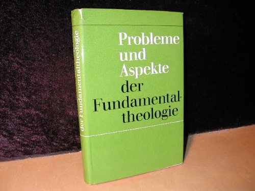 Beispielbild fr Probleme und Aspekte der Fundamentaltheologie. zum Verkauf von Antiquariat Bookfarm