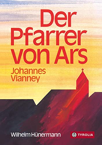 9783702215941: Der Pfarrer von Ars: Johannes Vianney