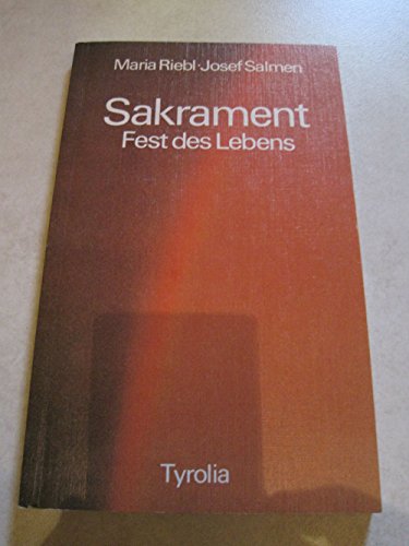Beispielbild fr Sakrament - Fest des Lebens. zum Verkauf von Antiquariat Bookfarm