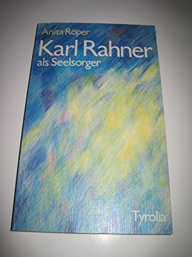 Beispielbild fr Karl Rahner als Seelsorger. zum Verkauf von Antiquariat Bookfarm