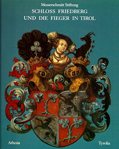 Beispielbild fr Schloss Friedberg und die Fieger in Tirol zum Verkauf von tomsshop.eu