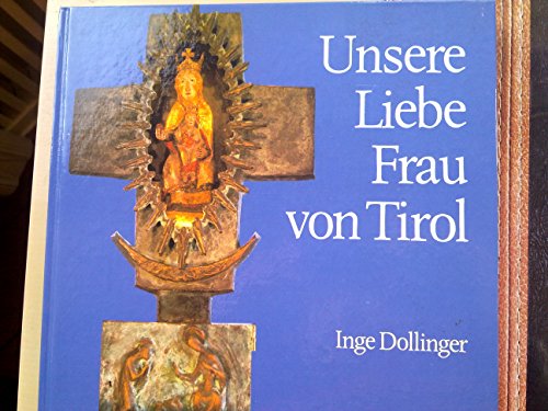 Stock image for Unsere Liebe Frau von Tirol for sale by biblion2