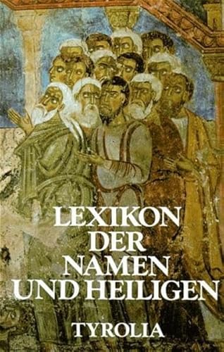 Lexikon der Namen und Heiligen. - Wimmer, Otto, Hartmann Melzer und Josef Gelmi