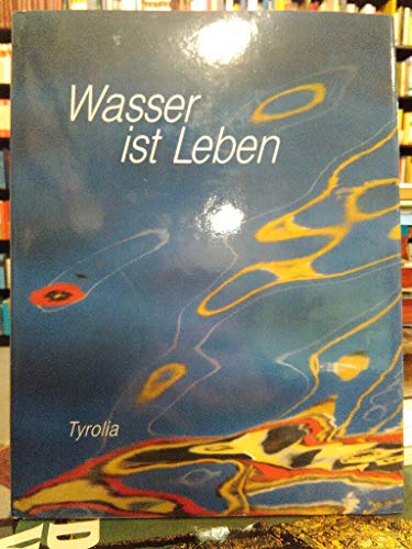 Beispielbild fr Wasser ist Leben zum Verkauf von Versandantiquariat Felix Mcke