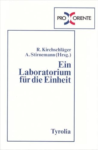 9783702217686: Ein Laboratorium fr die Einheit: 25 Jahre Pro Oriente 1989