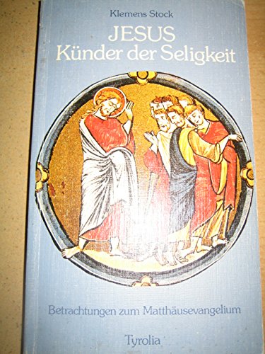 Jesus - KÃ¼nstler der Seligkeit - Betrachtungen zum MatthÃ¤usevangelium (9783702217976) by Unknown Author