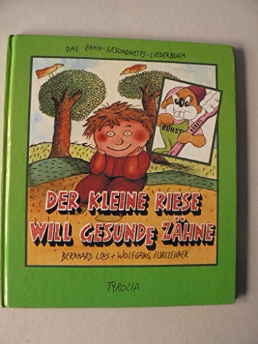 9783702218201: Der kleine Riese will gesunde Zhne: Das Zahn-Gesundheits-Liederbuch