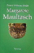 Margarete Maultasch: historischer Roman - Wibmer-Pedit, Fanny