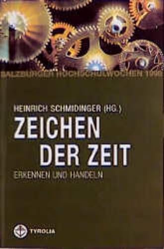 9783702221751: Salzburger Hochschulwochen / Zeichen der Zeit: Erkennen und Handeln