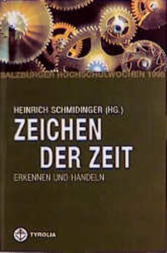 9783702221751: Salzburger Hochschulwochen / Zeichen der Zeit: Erkennen und Handeln