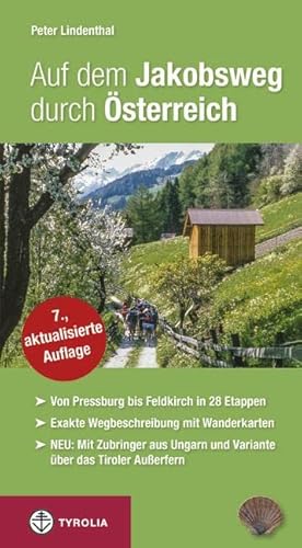 Imagen de archivo de Auf dem Jakobsweg durch sterreich: Von Preburg bis Feldkirch in 28 Etappen. Exakte Wegbeschreibung mit Wanderkarten a la venta por medimops