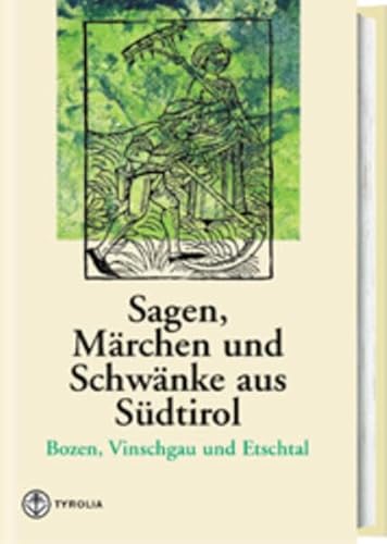 Sagen, MÃ¤rchen und SchwÃ¤nke aus SÃ¼dtirol, Bozen, Vinschgau und Etschtal (9783702222284) by Willi Mai