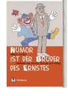 Stock image for Humor ist der Bruder des Ernstes. Heiteres aus Kirche, Schule und Alltag for sale by medimops