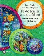 Stock image for Feste feiern wie sie fallen: Ein Streifzug durch das Kirchenjahr for sale by medimops