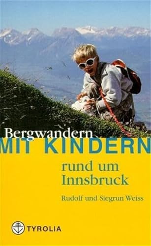 Beispielbild fr Bergwandern mit Kindern rund um Innsbruck zum Verkauf von medimops