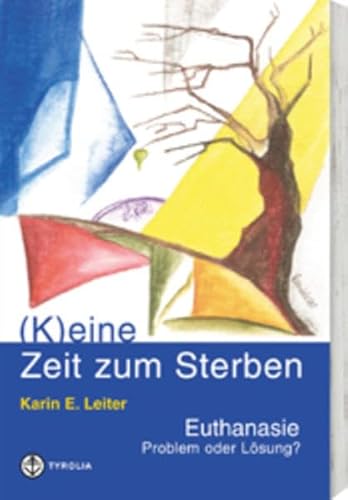 Beispielbild fr ( K)eine Zeit zum Sterben. Euthanasie - Problem oder Lsung ? zum Verkauf von medimops