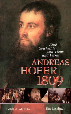 Andreas Hofer 1809. Eine Geschichte von Treue und Verrat - Sandbichler, Bernhard