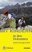 Beispielbild fr Bergwandern mit Kindern in den Dolomiten: Von den Drei Zinnen ber die Sella, die Seiser Alm bis zum Rosengarten und Latemar zum Verkauf von medimops