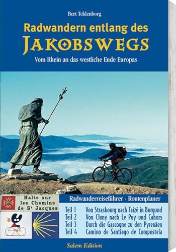 Stock image for Radwandern entlang des Jakobswegs: Vom Rhein an das Westliche Ende Europas. Radwanderreisefhrer - Routenplaner for sale by medimops