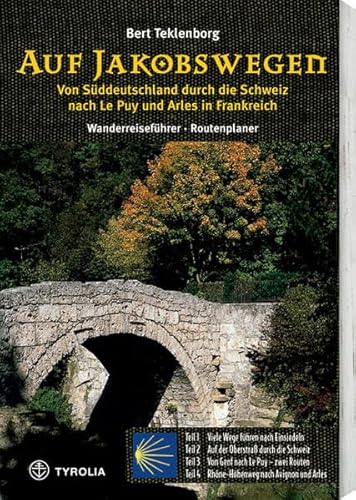 Beispielbild fr Auf Jakobswegen: Von Sddeutschland durch die Schweiz nach Le Puy und Arles. Wanderreisefhrer - Routenplaner zum Verkauf von medimops