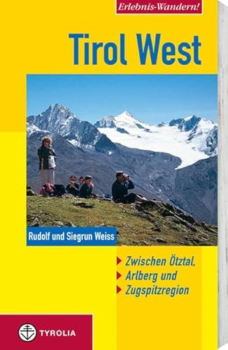 Beispielbild fr Tirol West. Zwischen tztal, Arlberg und Zugspitzregion: Mit Pitz- und Kaunertal, Lechtaler Alpen, Reschen, Paznaun und Stanzer Tal sowie Wetterstein und Mieminger Berge zum Verkauf von medimops