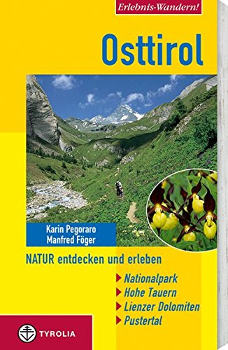 Beispielbild fr Osttirol / Natur entdecken und erleben: Nationalpark Hohe Tauern, Lienzer Dolomiten, Pustertal zum Verkauf von medimops