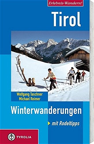 9783702226954: Tirol. Winterwanderungen: Mit Rodeltipps