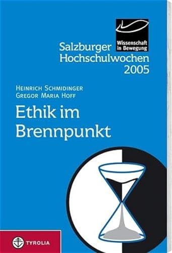 9783702227104: Schmidinger, H: Ethik im Brennpunkt
