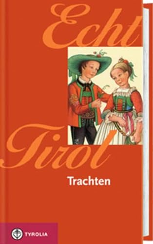 9783702227494: Echt Tirol - Trachten