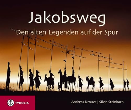 Beispielbild fr Jakobsweg: Den alten Legenden auf der Spur zum Verkauf von medimops