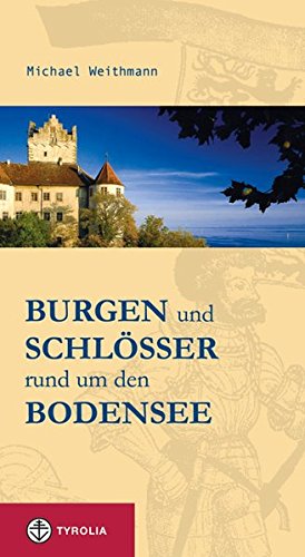 Beispielbild fr Burgen und Schlsser rund um den Bodensee zum Verkauf von medimops
