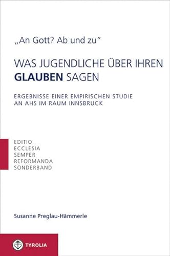 9783702229542: "An Gott? Ab und zu": Was Jugendliche ber ihren Glauben sagen