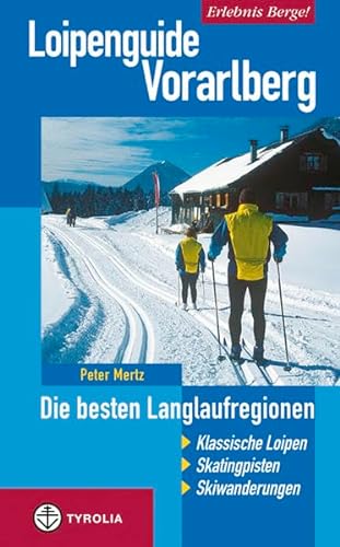 Stock image for Loipenguide Vorarlberg: Die besten Langlaufregionen. Klassische Loipen - Skatingpisten - Skiwanderungen for sale by medimops