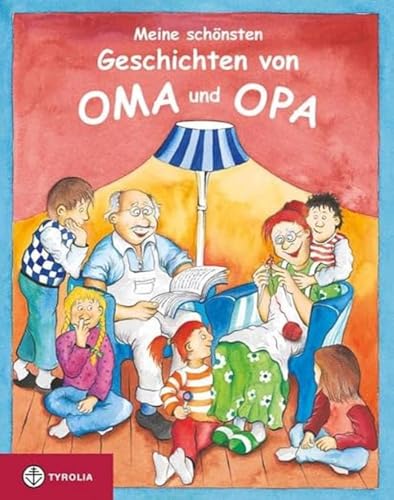 Meine schönsten Geschichten von Oma und Opa. Mit Bildern von Rainer M. Osinger.