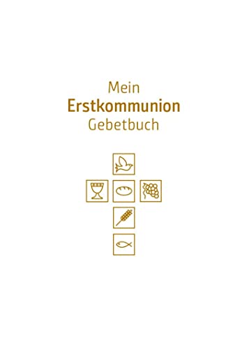 Beispielbild fr Mein Erstkommunion-Gebetbuch. Sonderausgabe -Language: german zum Verkauf von GreatBookPrices