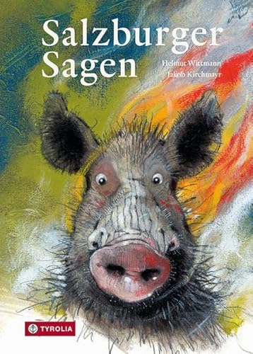 Salzburger Sagen [Hardcover] Wittmann, Helmut and Kirchmayr, Jakob