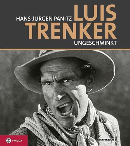 Beispielbild fr TRENKER LUIS > LUIS TRENKER UNGESCHMINKT Bilder Stationen Begegnungen zum Verkauf von Verlag fr Filmschriften