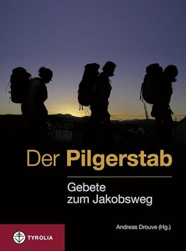 Beispielbild fr Der Pilgerstab: Gebete zum Jakobsweg zum Verkauf von medimops