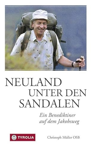 Beispielbild fr Neuland unter den Sandalen: Ein Benediktiner auf dem Jakobsweg zum Verkauf von medimops